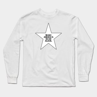 Make America Read Again Long Sleeve T-Shirt